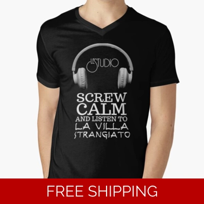 Le Studio V-Neck T-Shirt Screw Calm and Listen to La Villa Strangiato